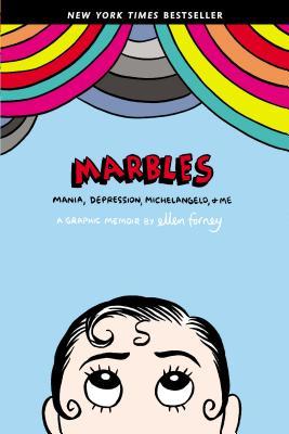 Marbles: Mania Depression, Michelangelo, and Me