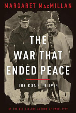 The War That Ended Peace: The Road to 1914