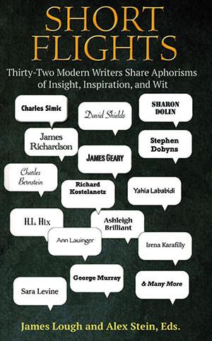 The cover to Short Flights: Thirty-Two Modern Writers Share Aphorisms of Insight, Inspiration, and Wit