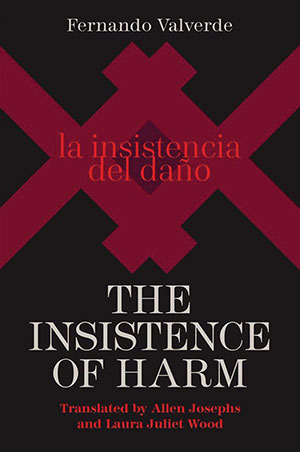 The cover to The Insistence of Harm by Fernando Valverde