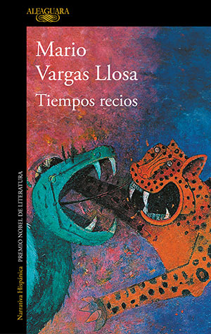 The cover to Tiempos recios by Mario Vargas Llosa