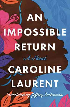 The cover to An Impossible Return, by Caroline Laurent