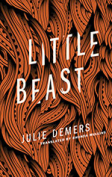 The cover to Little Beast, one of the books featured in the September 2018 Nota Bene section