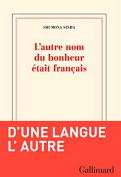 The cover to L’autre nom du bonheur était français by Shumona Sinha