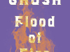 Flood of Fire by Amitov Ghosh