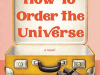 The cover to How to Order the Universe by María José Ferrada