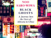 The cover to Black Ghosts: A Journey into the Lives of Africans in China by Noo Saro-Wiwa